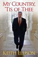 My Country, 'Tis of Thee: My Faith, My Family, Our Future 1451666888 Book Cover