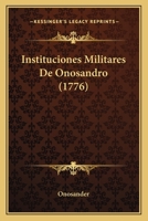 Instituciones Militares De Onosandro (1776) 1279330198 Book Cover