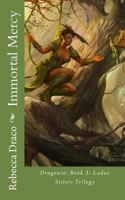Immortal Mercy: Dragonia: Book 3: Ladue Sisters Trilogy 1533299862 Book Cover