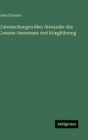 Untersuchungen über Alexander des Grossen Heerwesen und Kriegführung 3563901945 Book Cover