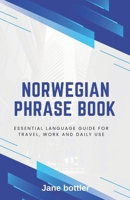 Norwegian phrase book: Essential language Guide for Travel, Work and Daily use B0H14XB1TH Book Cover