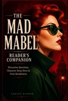 The Mad Mabel Reader's Companion: Discussion Questions, Character Deep Dives & Twist Breakdowns B0H5PSDGVS Book Cover