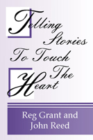 Telling Stories to Touch the Heart: How to Use Stories to Communicate God's Truth 0896938204 Book Cover