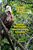 Living Free: Reigning With Freedom When Surrounded by Enemies 1946319023 Book Cover