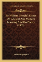 Sir William Temple's essays on ancient & modern learning and on poetry 1016474458 Book Cover