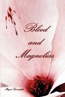 Blood and Magnolias 1450562248 Book Cover