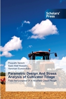 Parametric Design And Stress Analysis of Cultivator Tillage: Field Performance Of A Modified Chisel Plough 6138944402 Book Cover