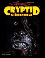 Cryptid Cinema: Meditations on Bigfoot, Bayou Beasts & Backwoods Bogeymen of the Movies 1975938135 Book Cover