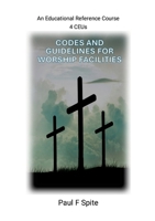 Codes and Guidelines for Worship Facilities 1257954563 Book Cover