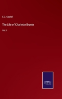 The Life of Charlotte Bronte: Vol. I 3375167687 Book Cover