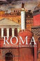 Roma. Guida All'architettura. Dalle Origini AI Giorni Nostri 8891320145 Book Cover