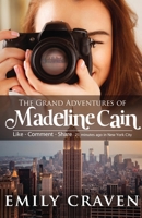 The Grand Adventures of Madeline Cain (Madeline Cain, #1) 0987500643 Book Cover