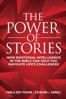 The Power of Stories: Emotional Intelligence in the Bible 0788031074 Book Cover
