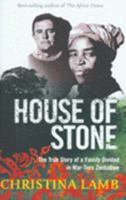 House of Stone: The True Story of a Family Divided in War-Torn Zimbabwe 1556527357 Book Cover