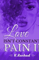 Love Isn't Constant Pain 2 B0BHL9FG55 Book Cover