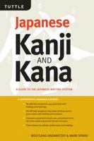Kanji & Kana: A Handbook of the Japanese Writing System (Tuttle Language Library) 0804820775 Book Cover