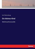 Ein Kleines Kind: Weihnachts-novelle... 1271236397 Book Cover