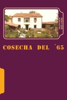 Cosecha del 65 (Cosechas nº 1) 1721885242 Book Cover
