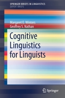 Cognitive Linguistics for Linguists (SpringerBriefs in Linguistics) 3030336034 Book Cover