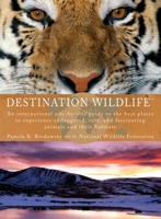 Destination Wildlife (Perigee) 0399534865 Book Cover