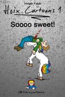 Hoix Cartoons 1: Soooo sweet! (Deutsch / English) (German Edition) 3000608494 Book Cover