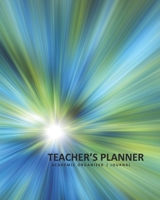 Teacher's Planner: Academic Organizer Journal 1692527789 Book Cover