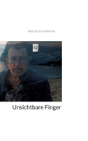 Unsichtbare Finger (German Edition) 3384262336 Book Cover
