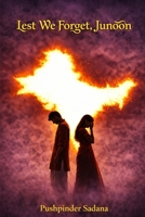 Lest We Forget, Junoon B0GS5G778X Book Cover