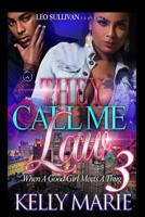 They Call Me Law 3: When A Good Girl Meets A Thug 1548383120 Book Cover