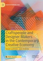 Craftspeople and Designer Makers in the Contemporary Creative Economy 3030449815 Book Cover