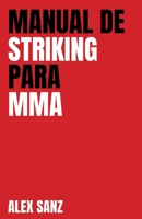 Manual de Striking para MMA (Spanish Edition) B0DVGZGNZ3 Book Cover