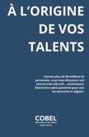 À L’ORIGINE DE VOS TALENTS: Intégrer et célébrer votre potentiel unique (French Edition) 248714307X Book Cover
