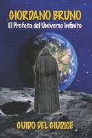 Giordano Bruno: El Profeta del universo infinito B08TFFNCF5 Book Cover