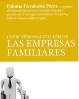 La Profesionalizacion de Las Empresas Familiares 8483566540 Book Cover