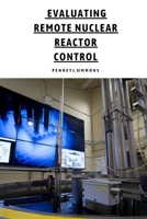 Evaluating Remote Nuclear Reactor Control 2104006325 Book Cover