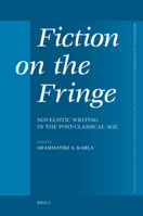 Fiction On The Fringe: Novelistic Writing In The Post Classical Age (Mnemosyne, Bibliotheca Classica Batava Supplementum) 9004175474 Book Cover