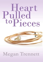 Heart Pulled to Pieces 1312448601 Book Cover