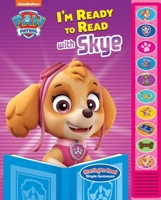 Nickelodeon Paw Patrol I'm Ready to Read with Skye 1503733173 Book Cover