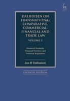 Dalhuisen on Transnational Comparative, Commercial, Financial and Trade Law Volume 3: Financial Products, Financial Services and Financial Regulation 1509926542 Book Cover