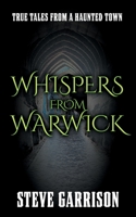 Whispers from Warwick: True Tales from a Haunted Town 1804430242 Book Cover