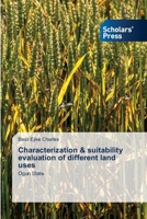 Characterization & suitability evaluation of different land uses 6138945247 Book Cover