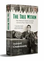 The Tree Within: The Mexican Nobel Laureate Octavio Paz’s Years in India. 0143471651 Book Cover