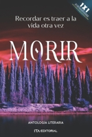 Morir: Recordar es traer a la vida otra vez B09LGTTLCW Book Cover