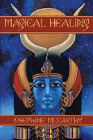 Magical Healing: A Health Survival Guide for Occultists, Pagans, Healers and Witches 191113437X Book Cover
