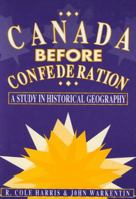 Canada Before Confederation (Carleton Library Series) 0773521275 Book Cover