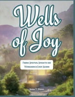 Wells of Joy: Finding Spiritual Strength and Wholeness in Every Season B0H2RGSLHT Book Cover