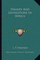Stanley and Livingstone in Africa 1644393751 Book Cover
