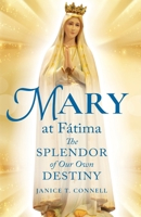Mary at Fátima: The Splendor of Our Own Destiny B0HHKNV31K Book Cover