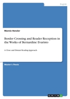 Border Crossing and Reader Reception in The Emperor's Babe, Mr. Loverman and Girl, Woman, Other by Bernardine Evaristo: A Close and Distant Reading Approach 3346493687 Book Cover