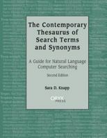 The Contemporary Thesaurus of Search Terms and Synonyms: A Guide for Natural Language Computer Searching, Second Edition 157356107X Book Cover